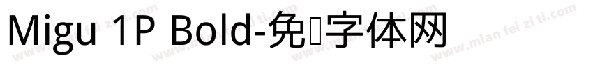 Migu 1P Bold字体转换